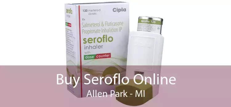 Buy Seroflo Online Allen Park - MI