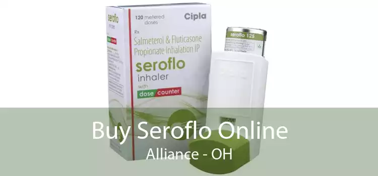 Buy Seroflo Online Alliance - OH
