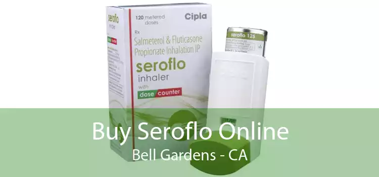 Buy Seroflo Online Bell Gardens - CA