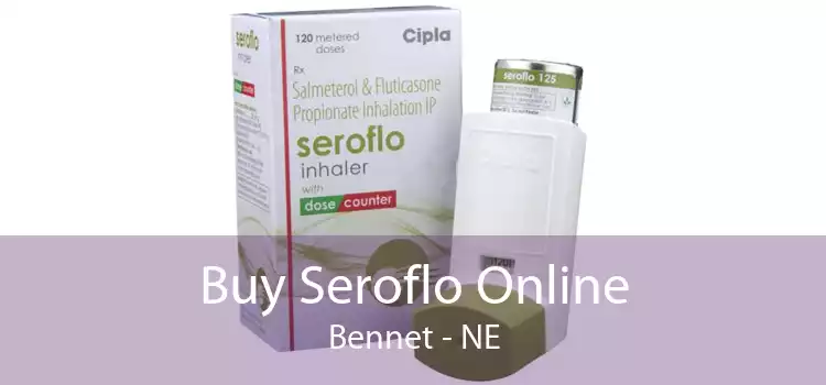 Buy Seroflo Online Bennet - NE