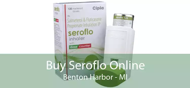 Buy Seroflo Online Benton Harbor - MI