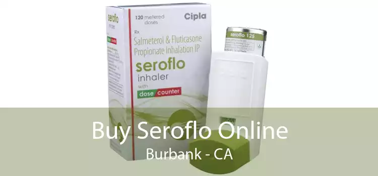 Buy Seroflo Online Burbank - CA