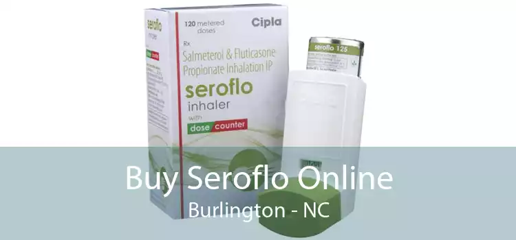 Buy Seroflo Online Burlington - NC