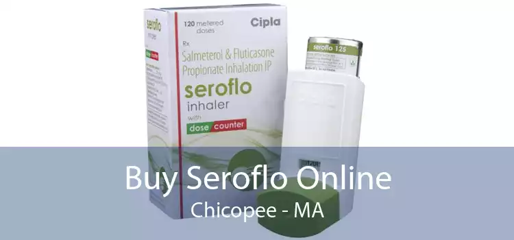 Buy Seroflo Online Chicopee - MA