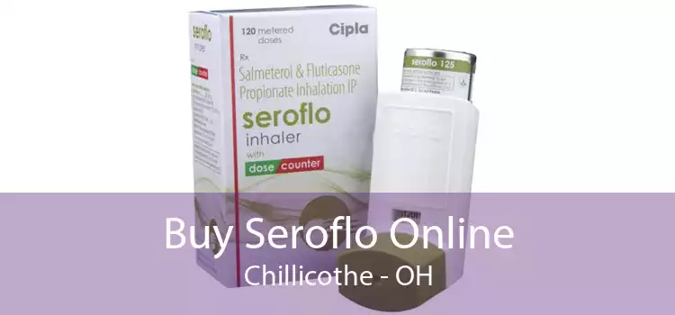 Buy Seroflo Online Chillicothe - OH