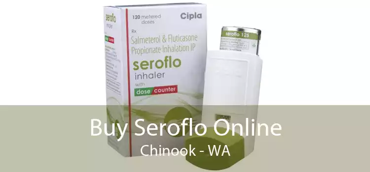 Buy Seroflo Online Chinook - WA