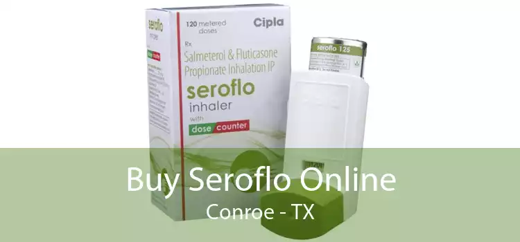 Buy Seroflo Online Conroe - TX