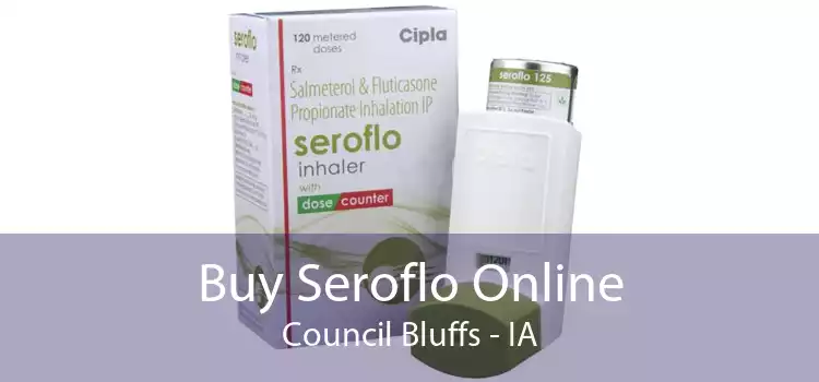 Buy Seroflo Online Council Bluffs - IA