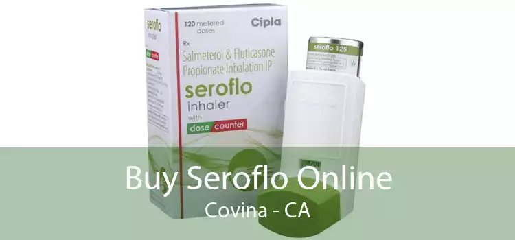 Buy Seroflo Online Covina - CA