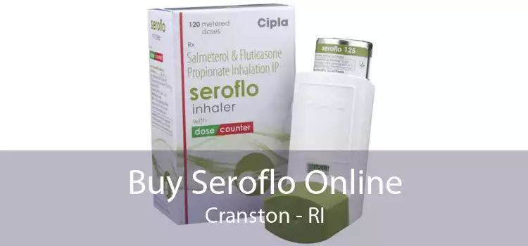 Buy Seroflo Online Cranston - RI