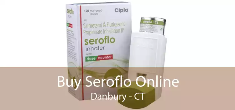 Buy Seroflo Online Danbury - CT