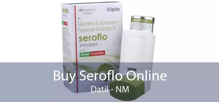 Buy Seroflo Online Datil - NM