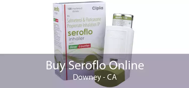 Buy Seroflo Online Downey - CA