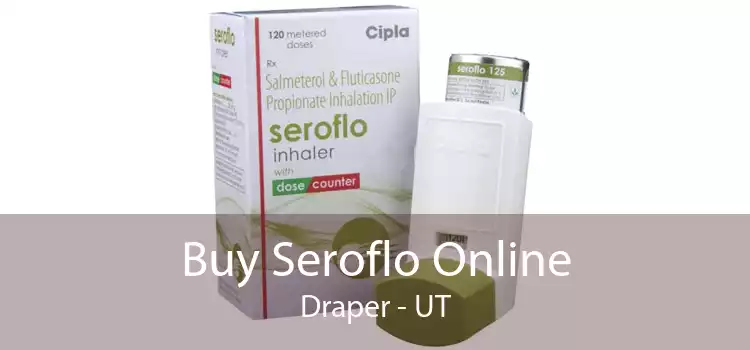 Buy Seroflo Online Draper - UT