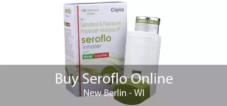 Buy Seroflo Online New Berlin - WI