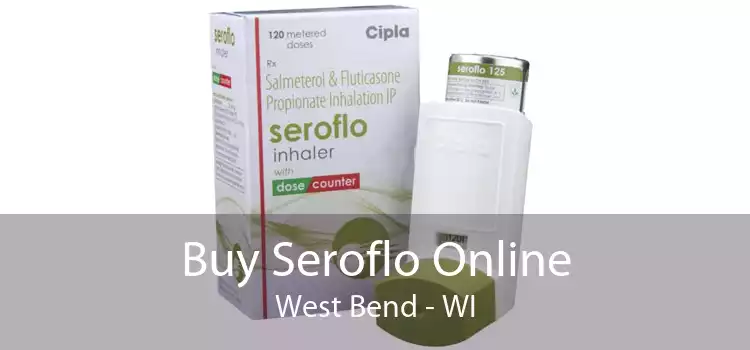 Buy Seroflo Online West Bend - WI